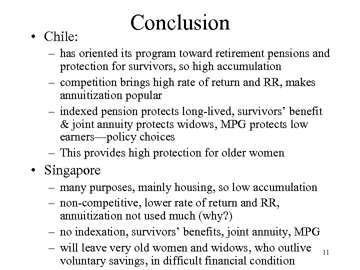  • Chile: Conclusion – has oriented its program toward retirement pensions and protection