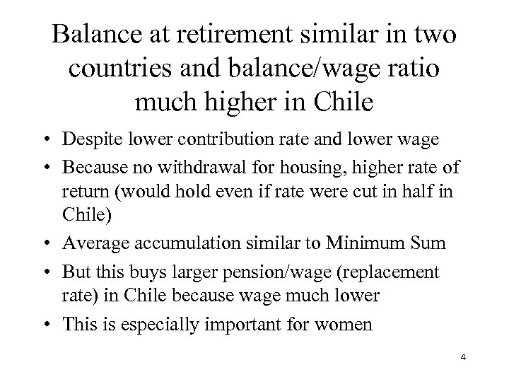 Balance at retirement similar in two countries and balance/wage ratio much higher in Chile