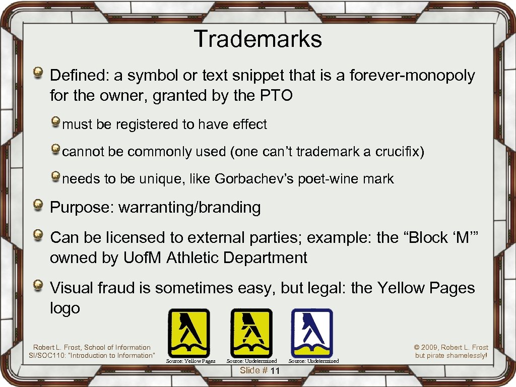 Trademarks Defined: a symbol or text snippet that is a forever-monopoly for the owner,