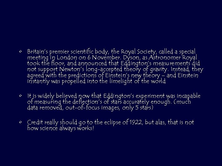  • Britain’s premier scientific body, the Royal Society, called a special meeting in