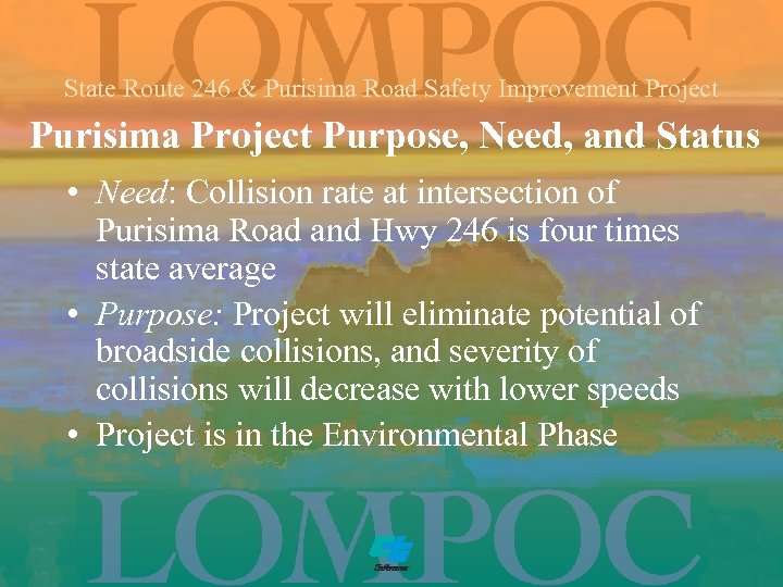 State Route 246 & Purisima Road Safety Improvement Project Purisima Project Purpose, Need, and