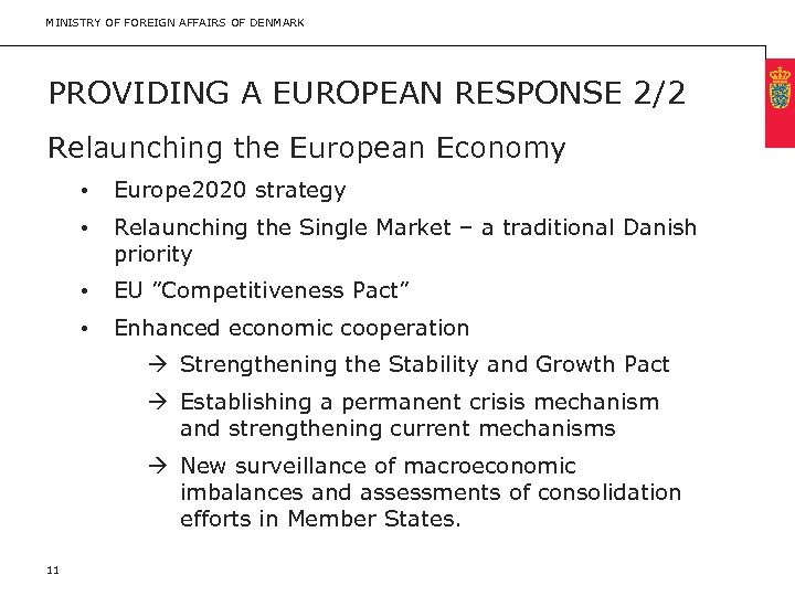 MINISTRY OF FOREIGN AFFAIRS OF DENMARK PROVIDING A EUROPEAN RESPONSE 2/2 Relaunching the European