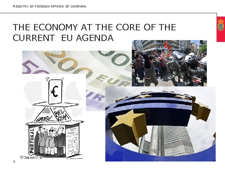 MINISTRY OF FOREIGN AFFAIRS OF DENMARK THE ECONOMY AT THE CORE OF THE CURRENT