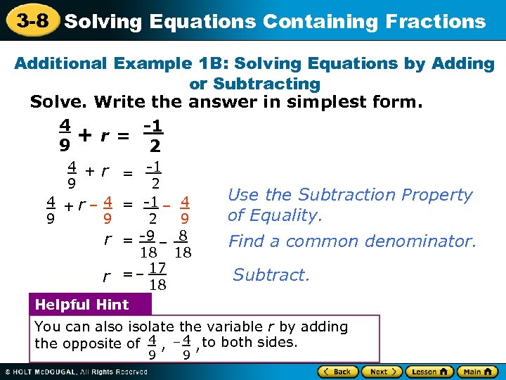 3 -8 Solving Equations Containing Fractions Additional Example 1 B: Solving Equations by Adding