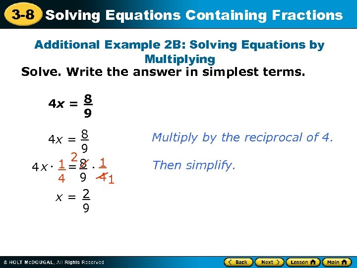 3 -8 Solving Equations Containing Fractions Additional Example 2 B: Solving Equations by Multiplying