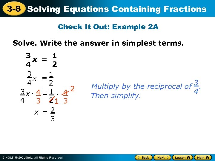 3 -8 Solving Equations Containing Fractions Check It Out: Example 2 A Solve. Write