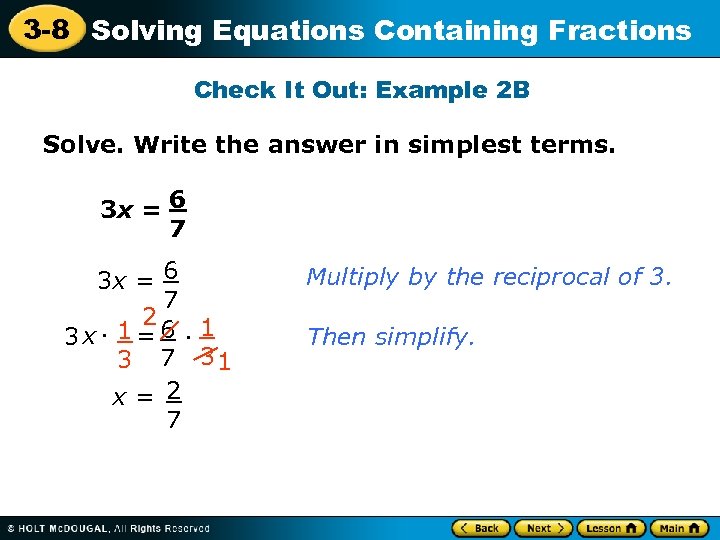 3 -8 Solving Equations Containing Fractions Check It Out: Example 2 B Solve. Write