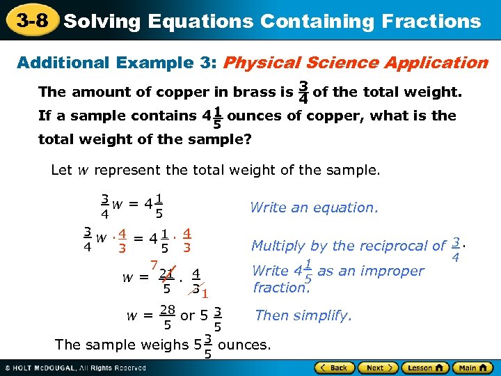 3 -8 Solving Equations Containing Fractions Additional Example 3: Physical Science Application The amount