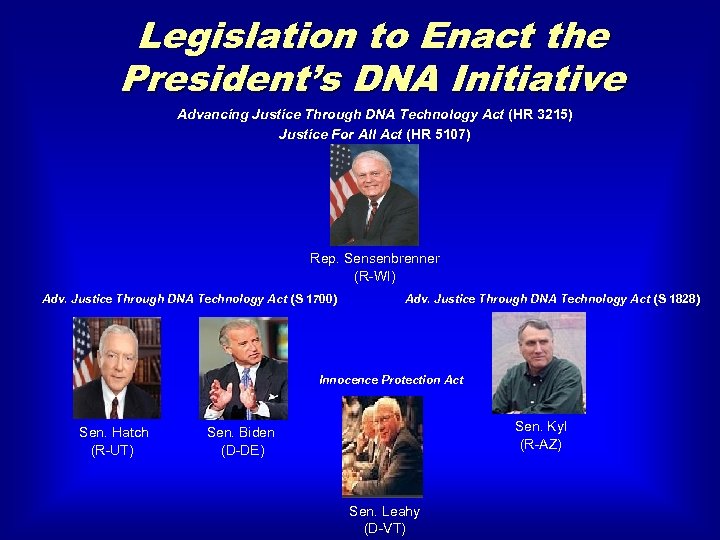 Legislation to Enact the President’s DNA Initiative Advancing Justice Through DNA Technology Act (HR