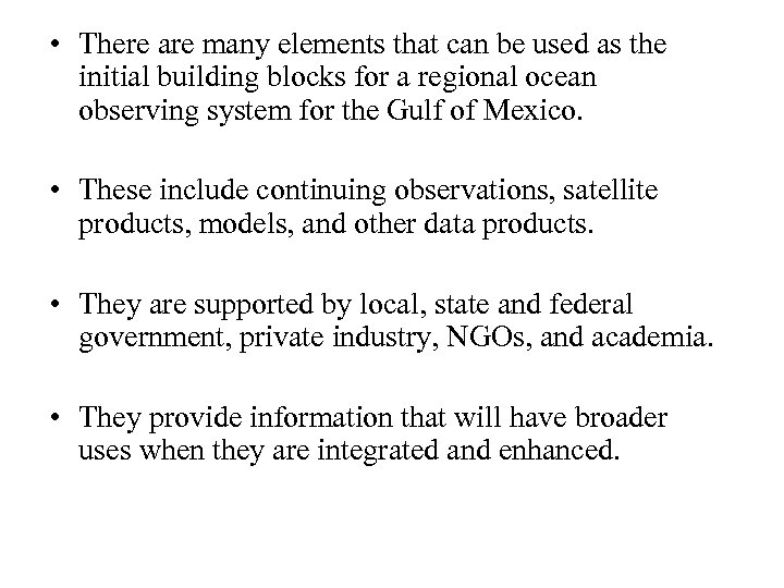  • There are many elements that can be used as the initial building