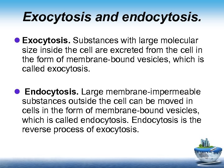 Exocytosis and endocytosis. l Exocytosis. Substances with large molecular size inside the cell are