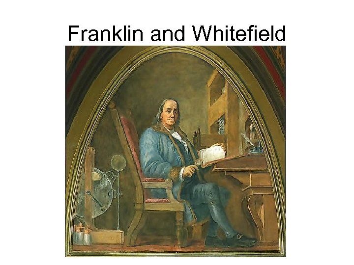 Franklin and Whitefield 