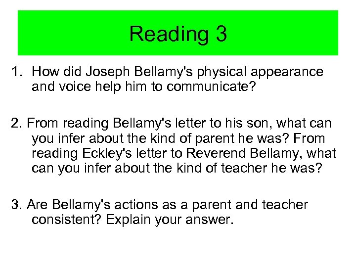 Reading 3 1. How did Joseph Bellamy's physical appearance and voice help him to