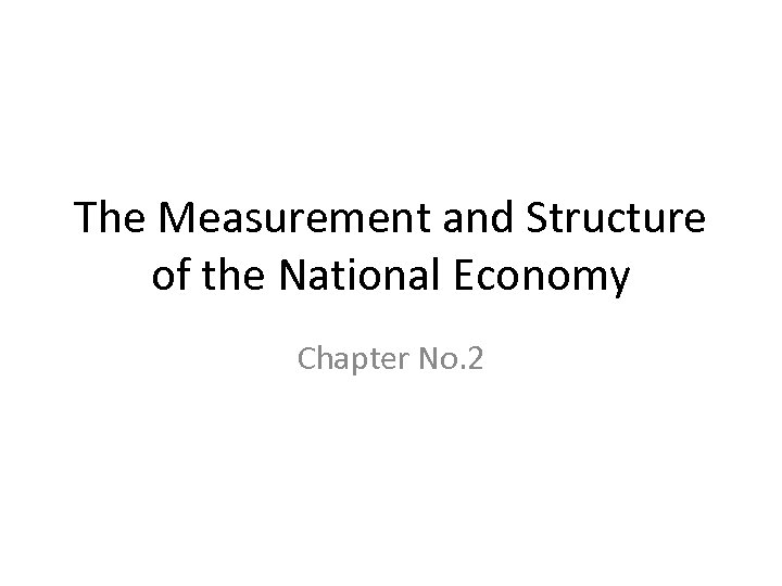 The Measurement and Structure of the National Economy Chapter No. 2 