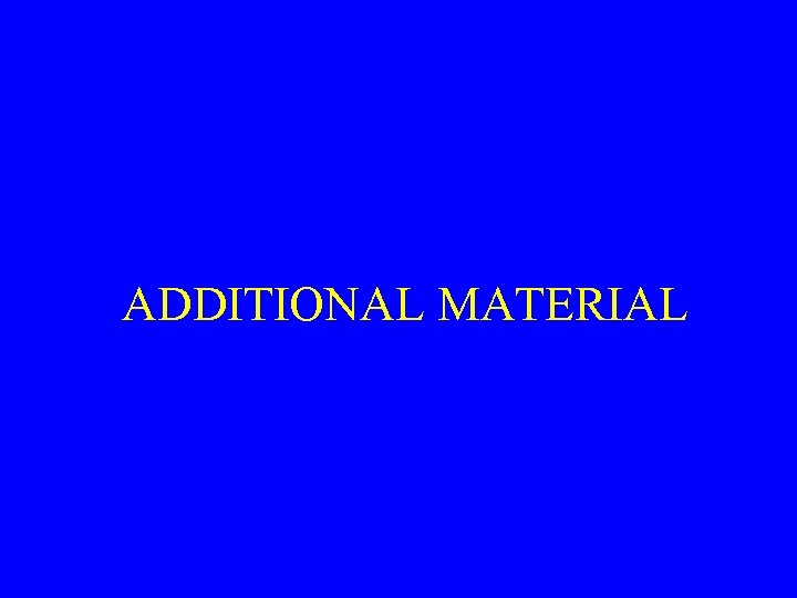 ADDITIONAL MATERIAL 