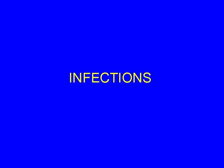 INFECTIONS 