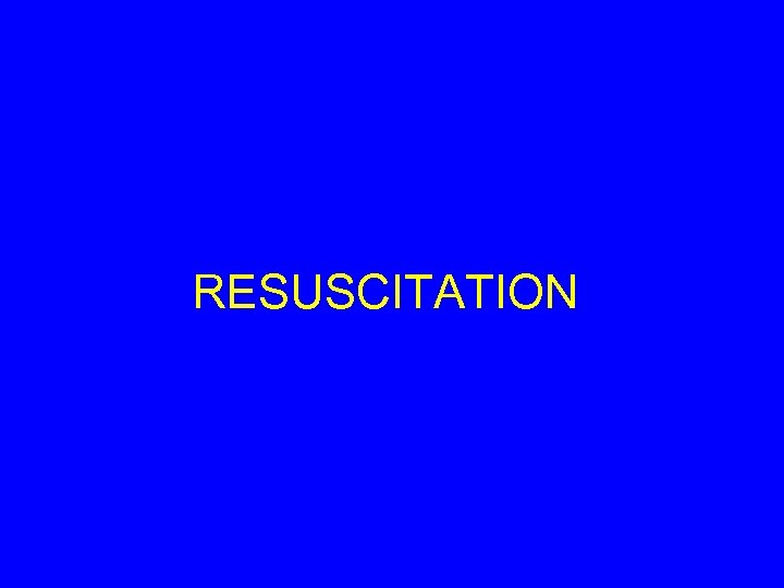 RESUSCITATION 