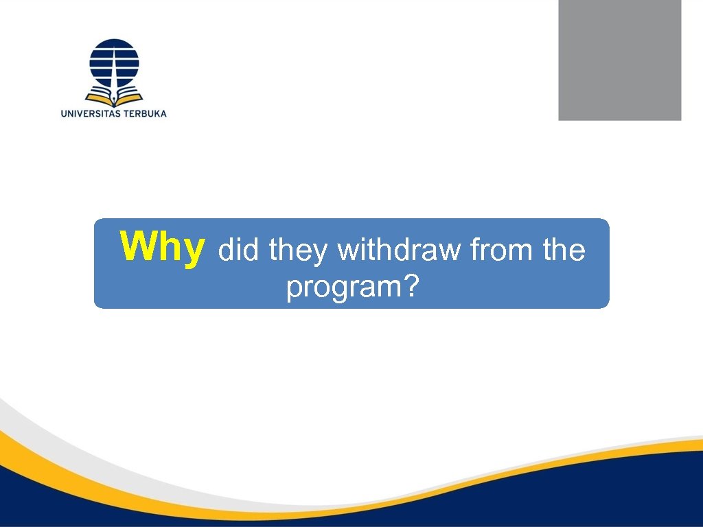 Why did they withdraw from the program? 