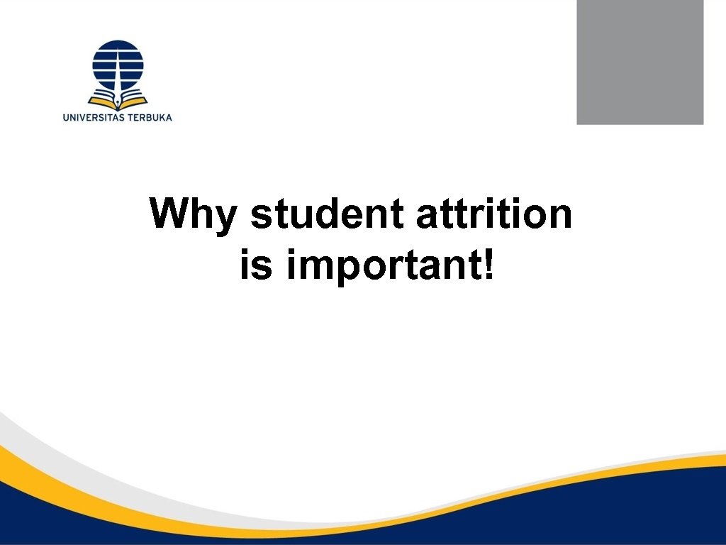 Why student attrition is important! 