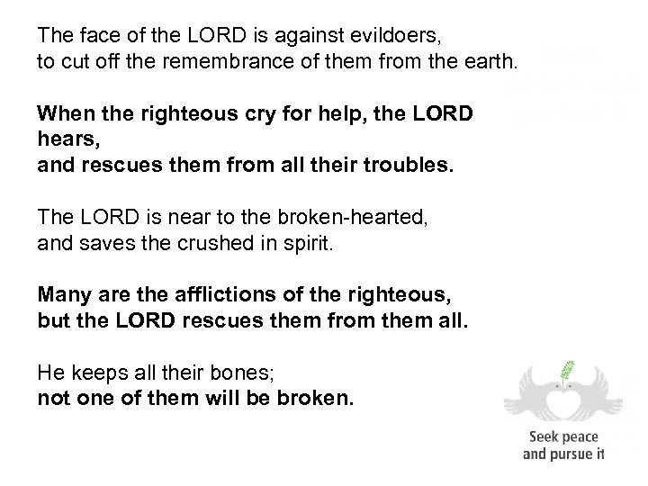 The face of the LORD is against evildoers, to cut off the remembrance of