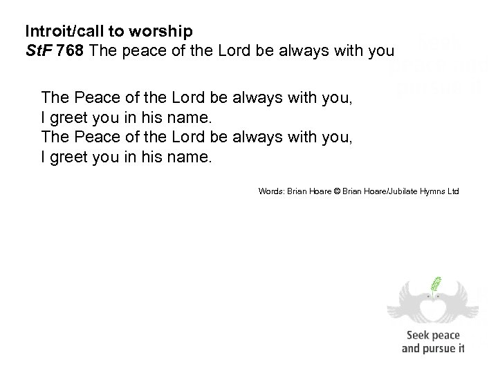 Introit/call to worship St. F 768 The peace of the Lord be always with