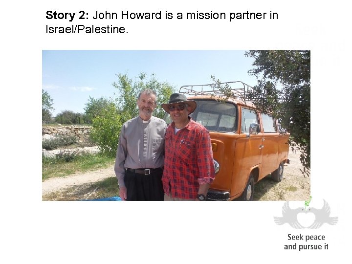 Story 2: John Howard is a mission partner in Israel/Palestine. 