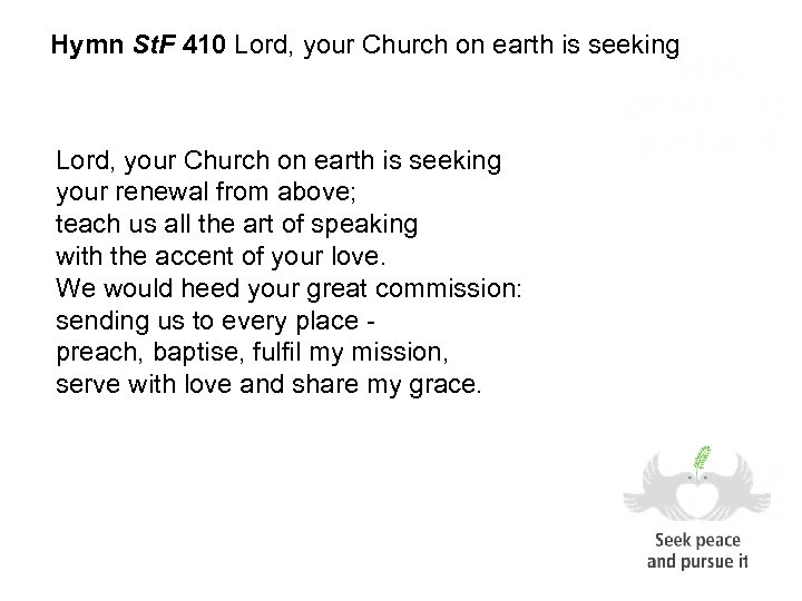 Hymn St. F 410 Lord, your Church on earth is seeking your renewal from
