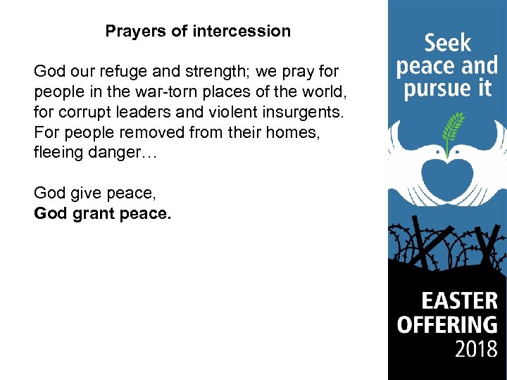 Prayers of intercession God our refuge and strength; we pray for people in the