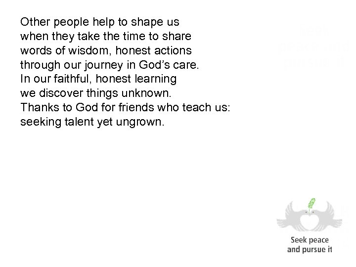 Other people help to shape us when they take the time to share words