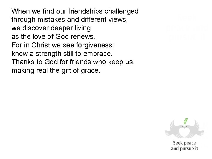 When we find our friendships challenged through mistakes and different views, we discover deeper