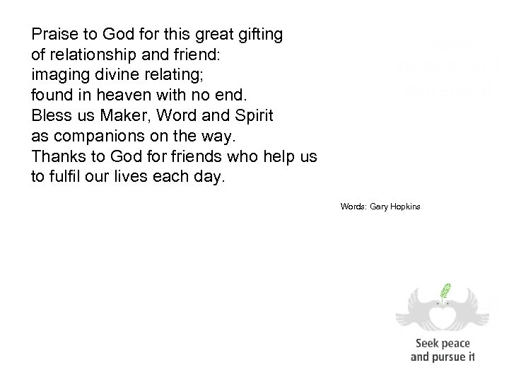 Praise to God for this great gifting of relationship and friend: imaging divine relating;