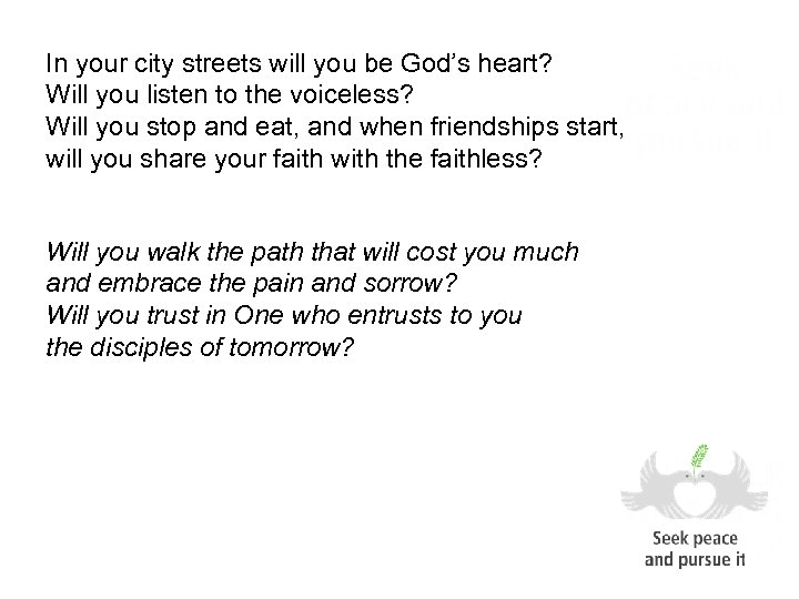 In your city streets will you be God’s heart? Will you listen to the