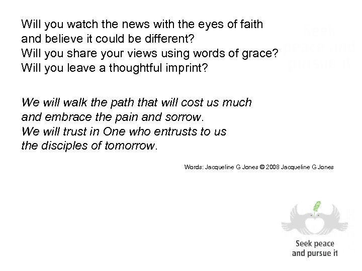 Will you watch the news with the eyes of faith and believe it could