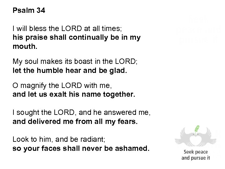 Psalm 34 I will bless the LORD at all times; his praise shall continually