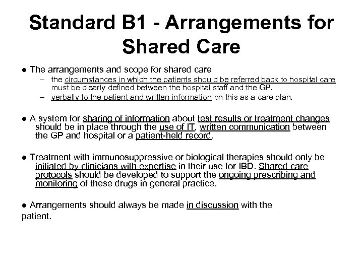 Standard B 1 - Arrangements for Shared Care ● The arrangements and scope for
