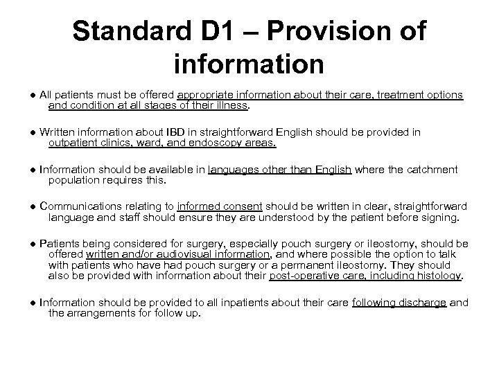 Standard D 1 – Provision of information ● All patients must be offered appropriate