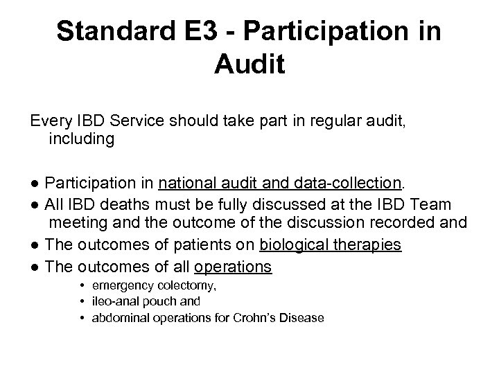 Standard E 3 - Participation in Audit Every IBD Service should take part in