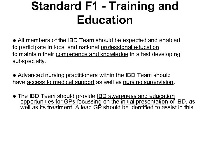 Standard F 1 - Training and Education ● All members of the IBD Team