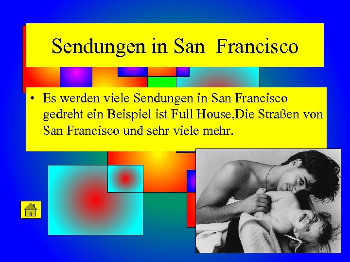 Sendungen in San Francisco • Es werden viele Sendungen in San Francisco gedreht ein