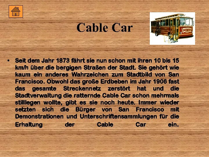 Cable Car • Seit dem Jahr 1873 fährt sie nun schon mit ihren 10