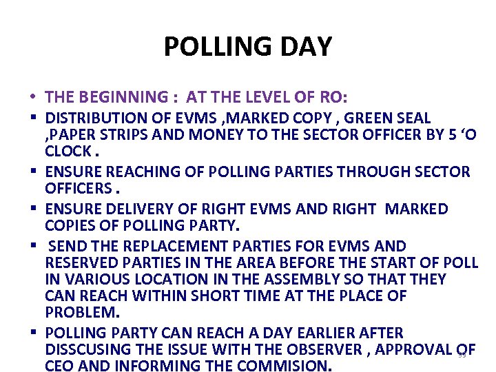 THE POLL DAY ARRANGEMENTS BRINGING DEMOCRACY TO LIFE
