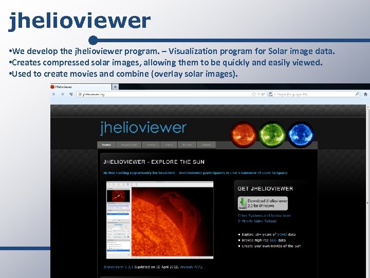 jhelioviewer • We develop the jhelioviewer program. – Visualization program for Solar image data.
