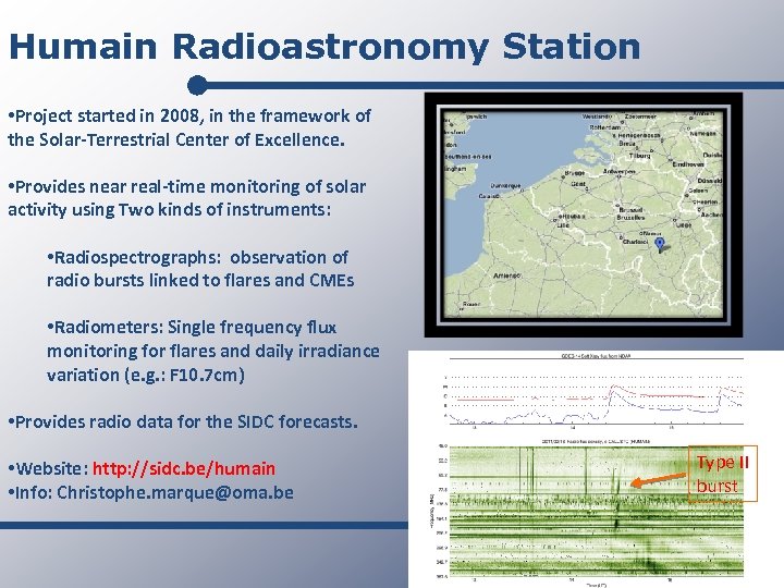 Humain Radioastronomy Station • Project started in 2008, in the framework of the Solar-Terrestrial