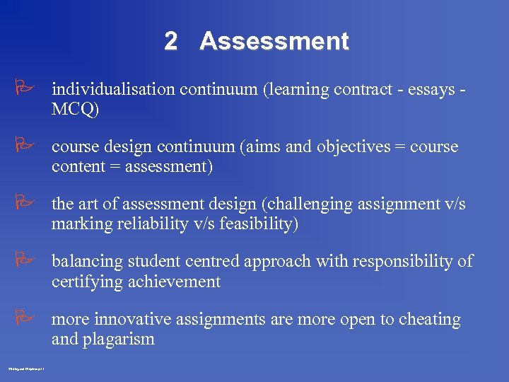2 Assessment P individualisation continuum (learning contract - essays MCQ) P course design continuum