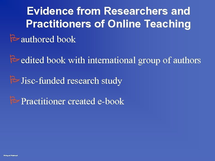 Evidence from Researchers and Practitioners of Online Teaching Pauthored book Pedited book with international