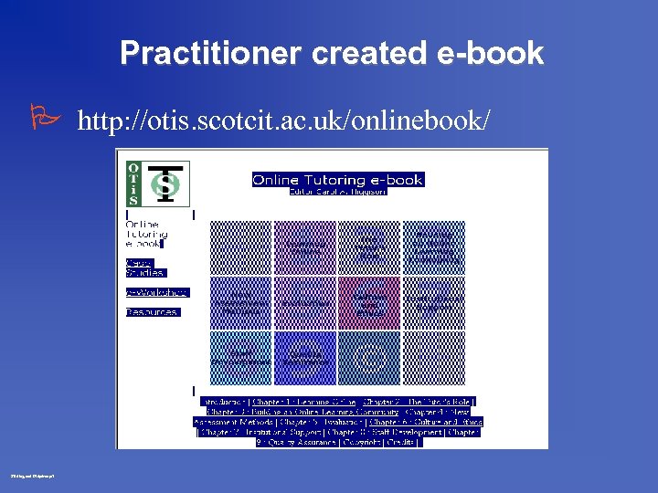Practitioner created e-book P http: //otis. scotcit. ac. uk/onlinebook/ Stirling oct 97 dp/rm p.
