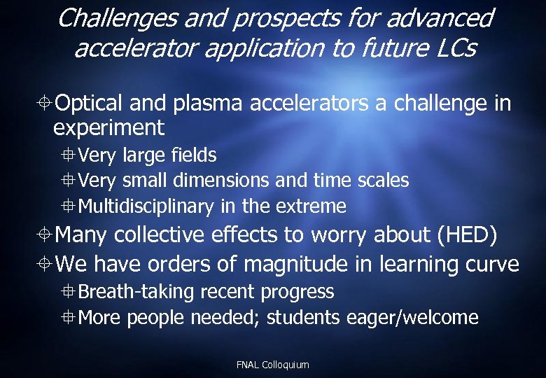 Challenges and prospects for advanced accelerator application to future LCs Optical and plasma accelerators
