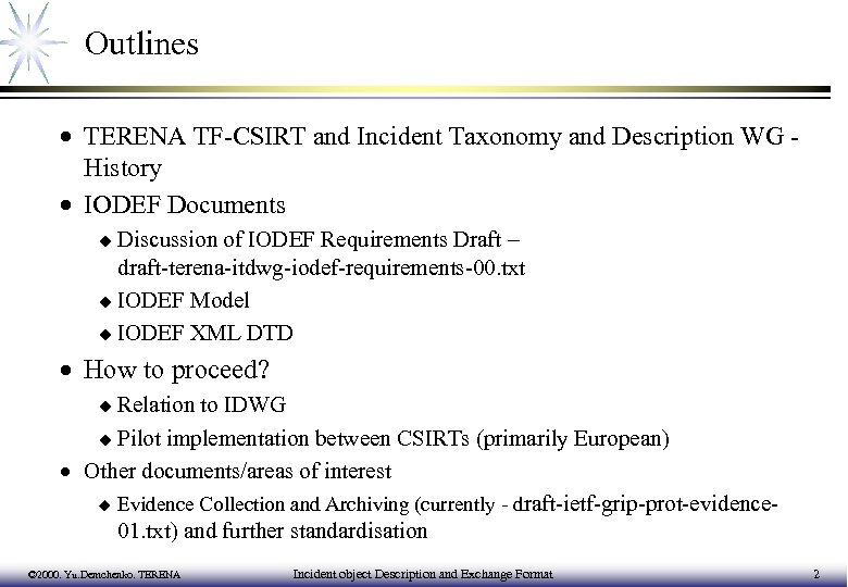 Outlines · TERENA TF-CSIRT and Incident Taxonomy and Description WG - History · IODEF