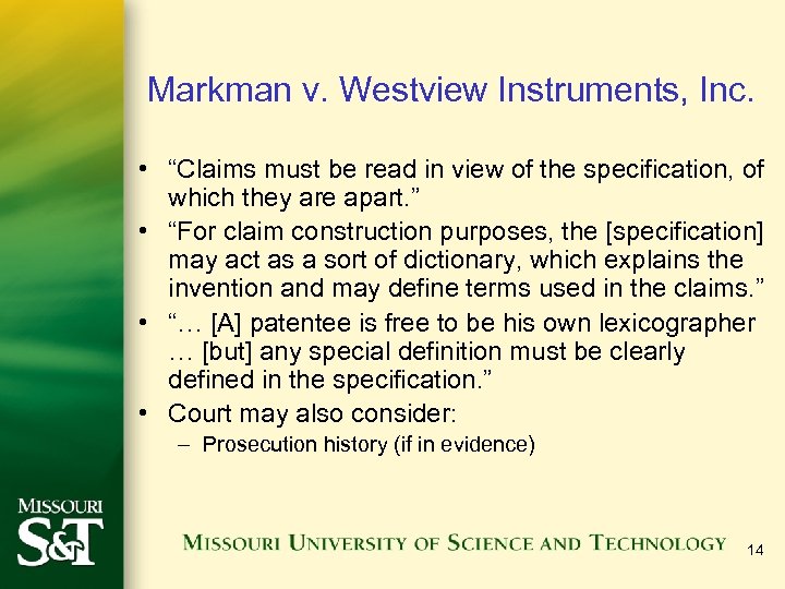 Markman v. Westview Instruments, Inc. • “Claims must be read in view of the