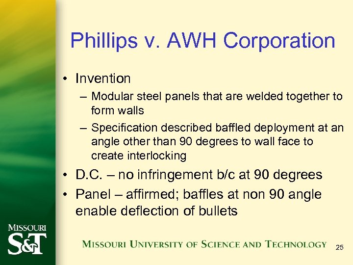 Phillips v. AWH Corporation • Invention – Modular steel panels that are welded together